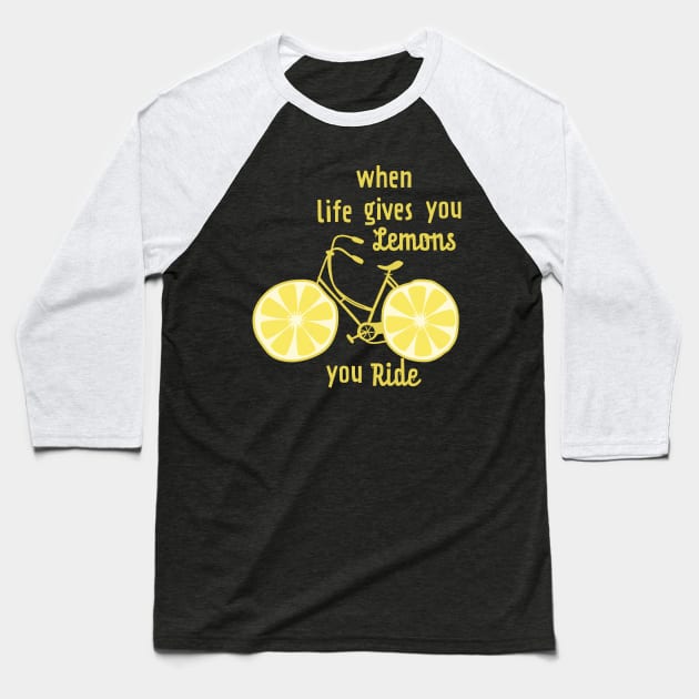 When Life Gives You Lemons Baseball T-Shirt by Nataliatcha23